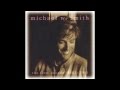 Michael W. Smith - Place In This World (HQ)