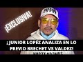 ¡EXCLUSIVA!¡Junior López analiza en lo previo #BercheltValdez!