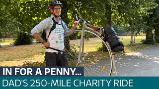 In for a penny, in for a mile: Dad cycling 250 miles on Victorian-era bicycle