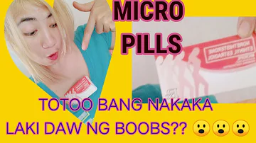 Micro pills || TOTOO BANG NAKAPAG PAPALAKI NG BOOBS?? 😮😮😮