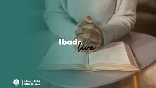 # MBEYA MJINI  SDA CHURCH: IBADA TAKATIFU.