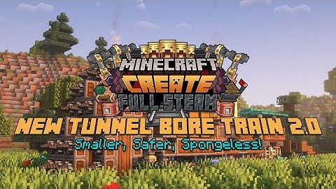 Minecraft Create 0.5 Full Steam | New Train Tunnel Bore