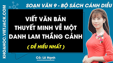 Soạn bài Viết văn bản thuyết minh về một danh lam thắng cảnh | Ngữ văn 9 - Cánh diều - Trang 72