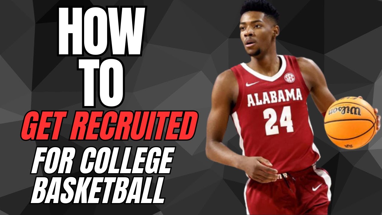 How To Get Recruited For College Basketball YouTube how-to-get-recruited-for-college-basketball-youtube