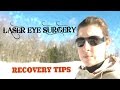 Laser Eye Surgery Recovery Tips