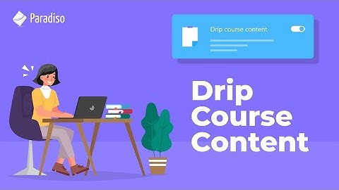What is Drip Course Content | Drip Scheduling Course Content