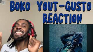 I Can't lie this was DOPE!!!  BOKO YOUT GUSTO (REACTION)