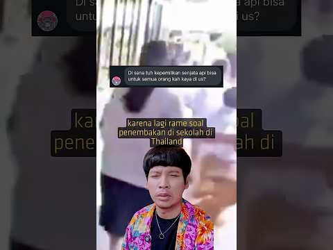 SEGAMPANG APA PUNYA SENJATA API DI THAILAND?