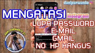 MENGATASI AKUN INSTAGRAM | LUPA PASSWORD , E-MAIL DAN NO HP HANGUS