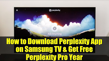 How to Download Perplexity App on Samsung TV & Get Free Perplexity Pro Year