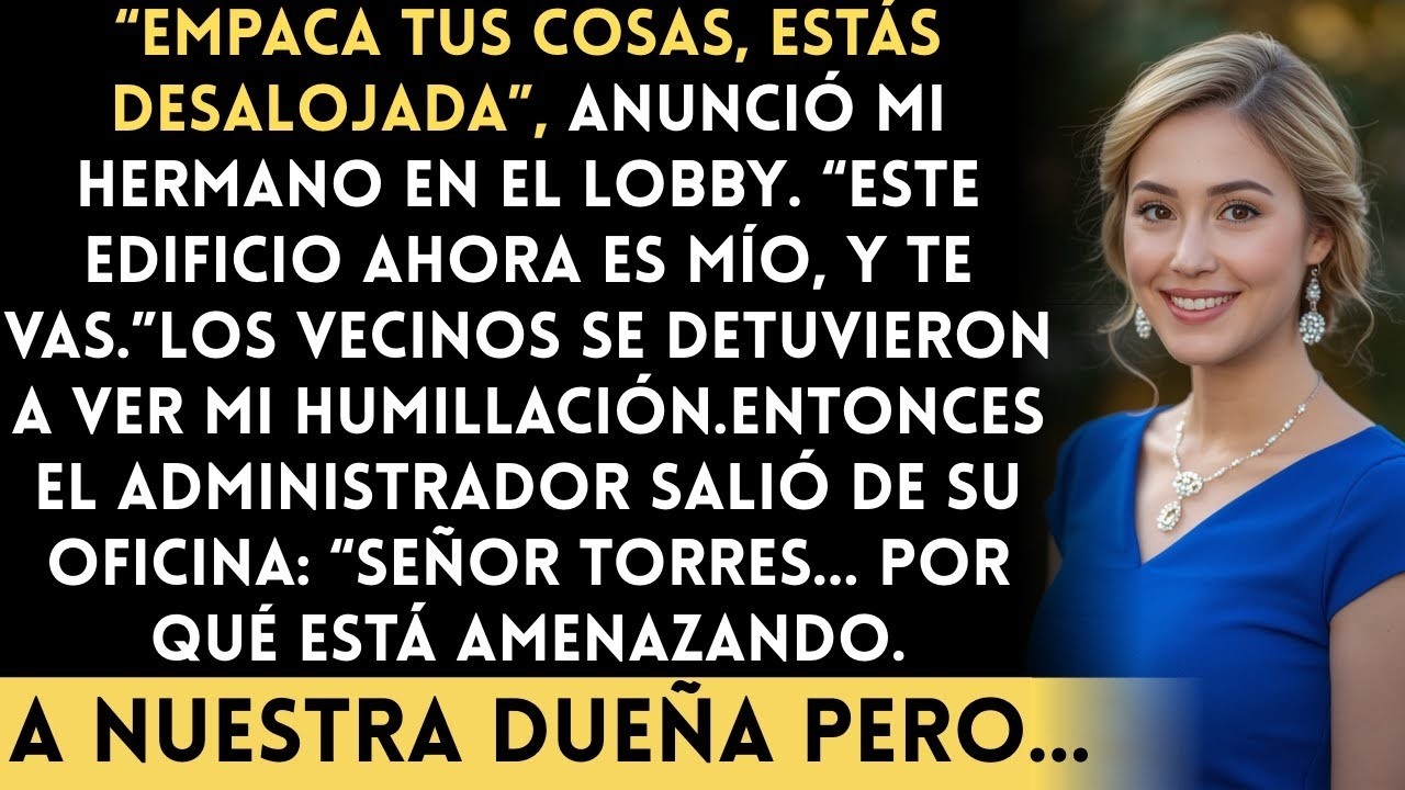 Mi hermano me corrió de su edificio de departamentos… hasta que el administrador de la propiedad