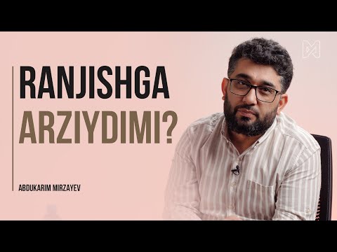 Ranjishga arziydimi?  | @abdukarim_mirzayev_eng