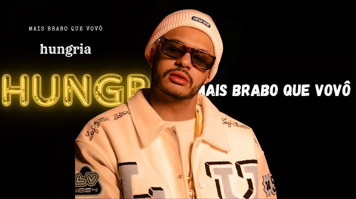 Hungria - Mais Brabo Que Vovô part. Gabriel Vittor