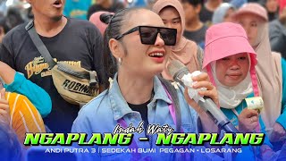 Download Lagu NGAPLANG - NGAPLANG | INDAH WATY | ANDI PUTRA 3 | Sedekah Bumi Pegagan Losarang Indramayu MP3