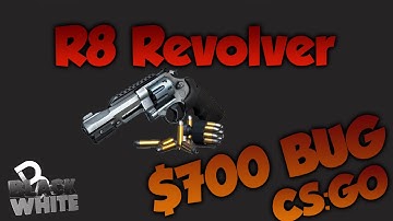 CS:GO R8 Revolver bug! "$700 bug" *Patched*