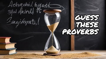 Guess the Proverbs Before Time Runs Out!