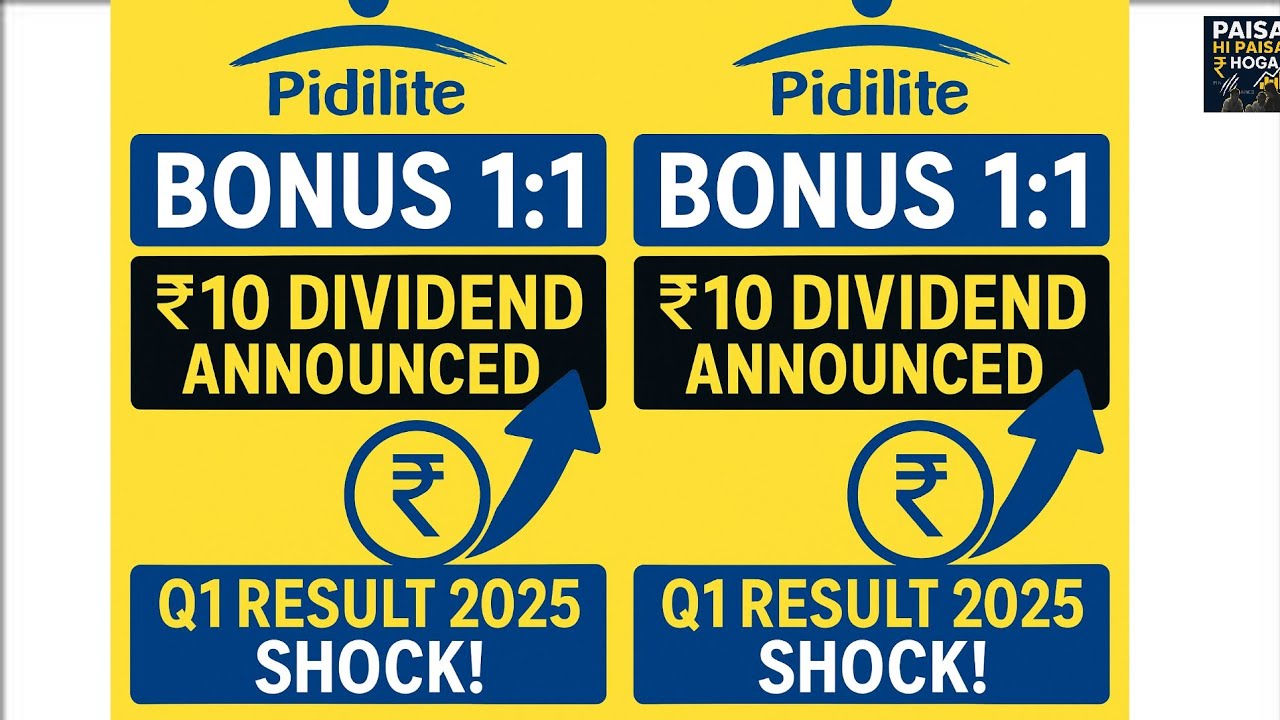 Pidilite का 1:1 Bonus Share | ₹10 Dividend | Q1 Result 2025।। phph ...