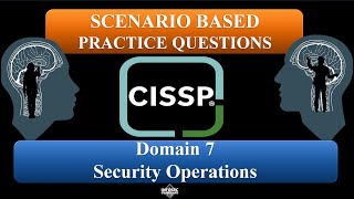 CISSP 2024 Practice Questions (ScenarioBased)  Domain 7: Security Operations  #CISSP