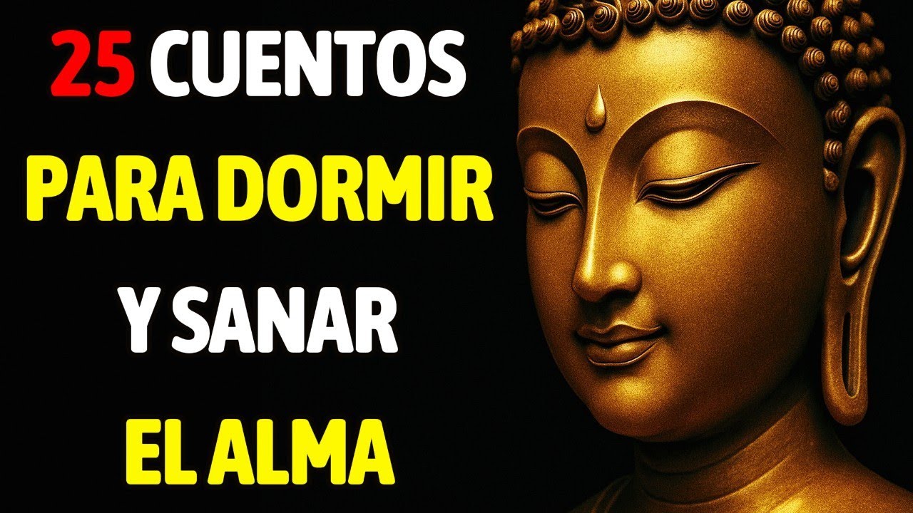 25 Cuentos Budistas para Dormir Profundamente y Sanar el Alma  Historias que Transforman Vidas