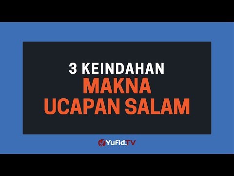 Kitab Iman 05 - Keberislaman yang Paling Baik, Mengucapkan Salam