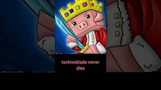 Technoblade Never Dies