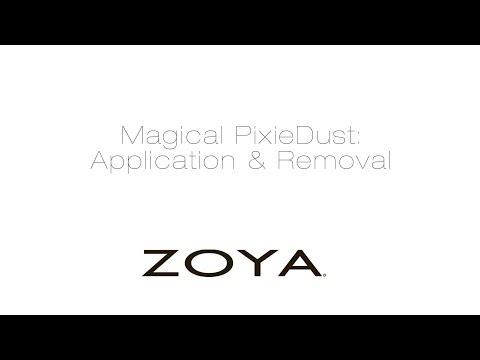 Zoya Nail Polish: How to Apply and Remove Magical PixieDust