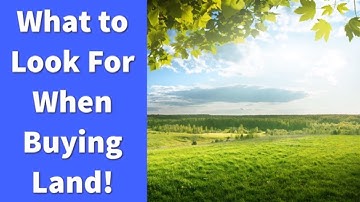What to Know Before Buying Land