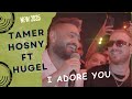 Tamer Hosny Ft Hugel I Adore You تامر حسنى 2025