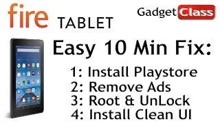 Easy 10Min 7" Amazon Fire Tablet Fix ~Add Playstore, Root/Unlock, Remove Ads, Launcher, etc ~5th Gen