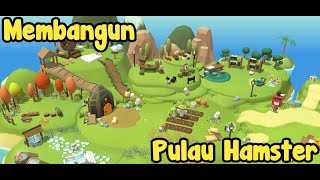 Game Santai Yang Lucu [Membangun Pulau Hamster] - Hamster Village Gameplay screenshot 5