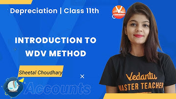 Introduction To WDV Method | #Depreciation Class 11 Accounts | Vedantu Commerce