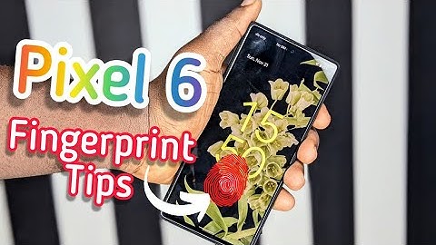 How To Make Fingerprint More Responsive On Google Pixel 6 & 6 Pro