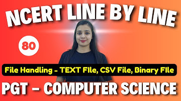 PGT - Computer Science | NCERT Line By Line | PYTHON- File Handling -80 | KVS\NVS\EMRS\DSSSB