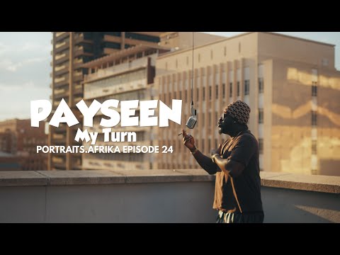 @payseen - My Turn | Portraits Afrika Episode 24 (Music Performance)