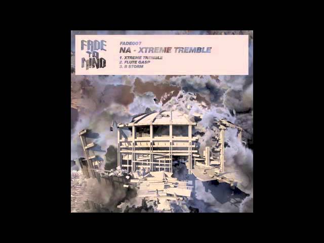 Watch NA - Xtreme Tremble on YouTube Watch NA - Xtreme Tremble on YouTube