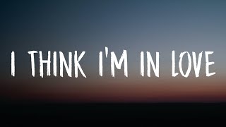 Kat Dahlia - I Think I'm In Love (Lyrics) "I think I'm in love again"