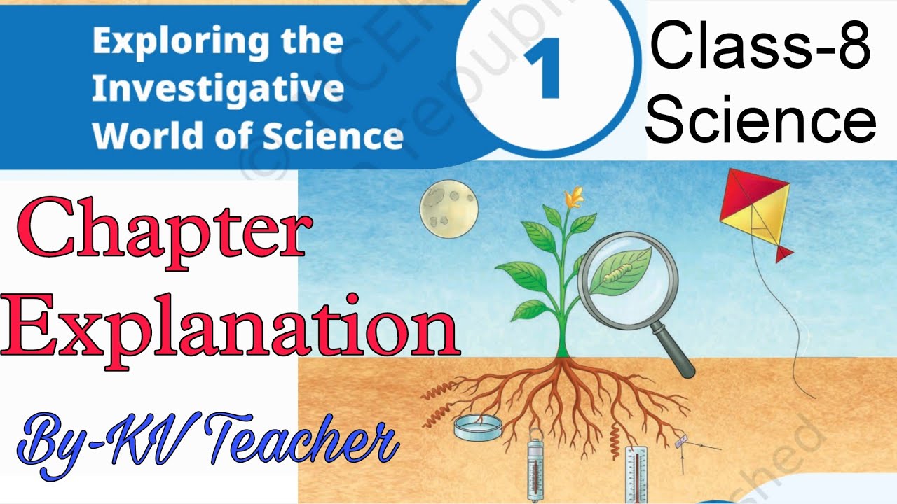 CLASS-8 Science Chapter-1 / Exploring the Investigative World of ...