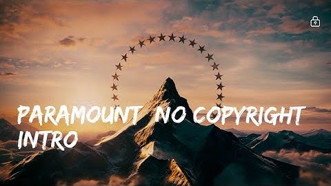 Paramount intro video [ NO COPYRIGHT ]