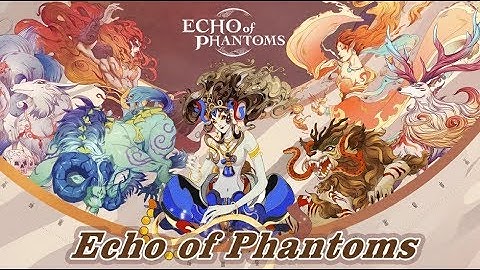 Echo of Phantoms - Gameplay Android/IOS