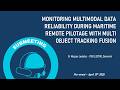 Monitoring multimodal data reliability during maritime remote pilotage - Morgan Louedec