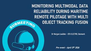 Monitoring multimodal data reliability during maritime remote pilotage - Morgan Louedec