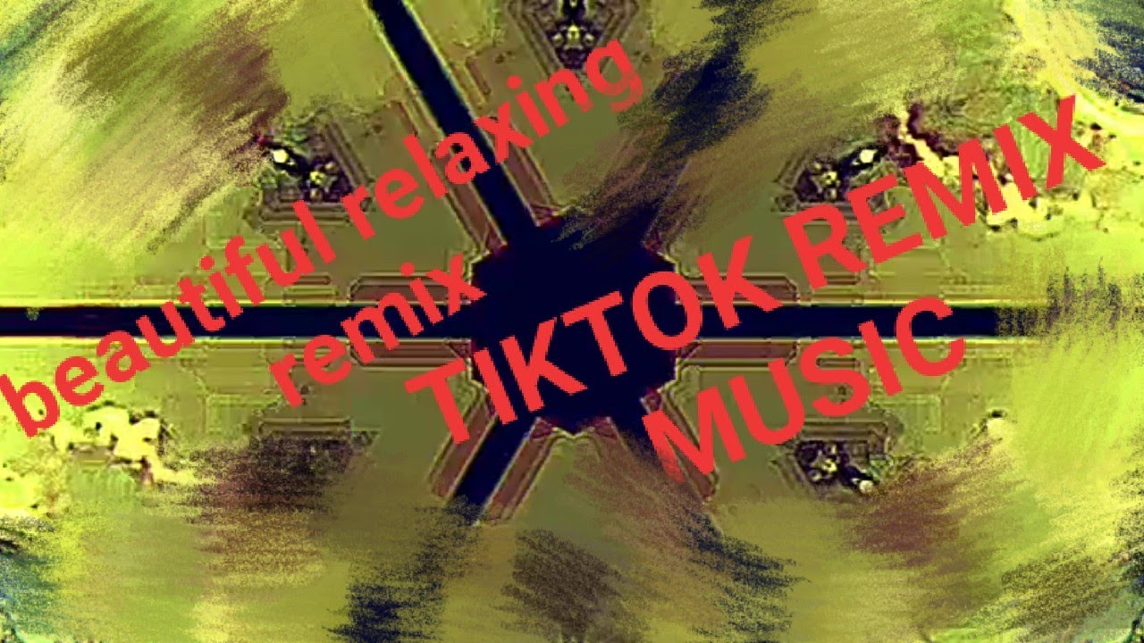 beautiful relaxing TIKTOK remix music (© music)
