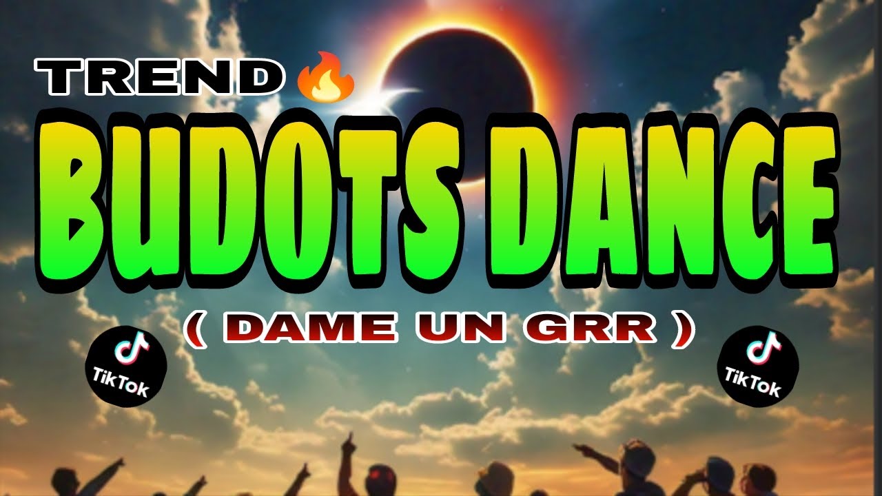 DAME UN GRR_(BUDOTS DANCE 2025_DJREJIE_TIKTOK VIRAL🔥🔥
