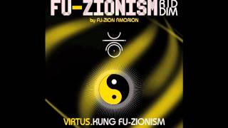 KUNG FU-ZIONISM - VIRTUS - FU-ZIONISM riddim by FU-ZION AMORION