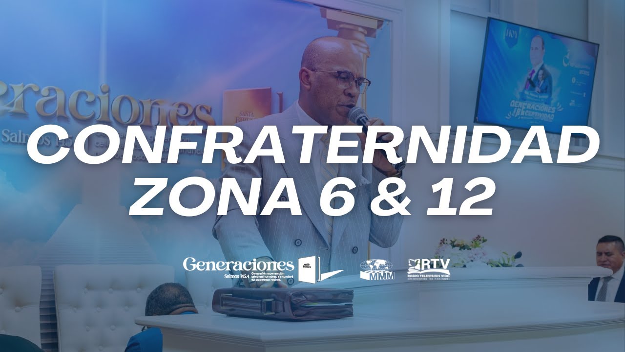 Confraternidad Zona 6 & 12 - Sabado 13 de Diciembre, 2025