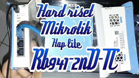 Cara Reset Mikrotik HAP Lite Rb941-2nD