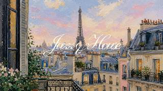 Paris Morning Paints the Rooftops in Gold - Jazz House Mix | Coffee & Focus