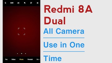 Redmi 8A Dual All Camera Use in One Time