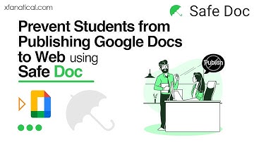 Prevent Students from Publishing Google Docs to the Web using Safe Doc