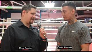Jason Sanchez talks Tapia Fight Night, Upcoming Title Fight, & How He’s spent the last 2 years